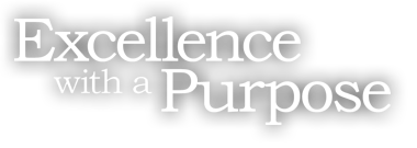 Excellence with a Purpose