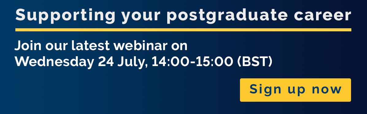 Supporting your PG career. Join our webinar on Wednesday 24 July, 2pm-3pm (BST)