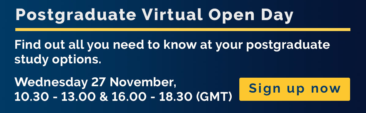 Virtual Open Day. Wednesday 27 November, 10.30 to 13.00 and 16.00 to 18.30 GMT